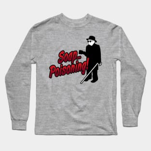 Soap Poisoning Long Sleeve T-Shirt